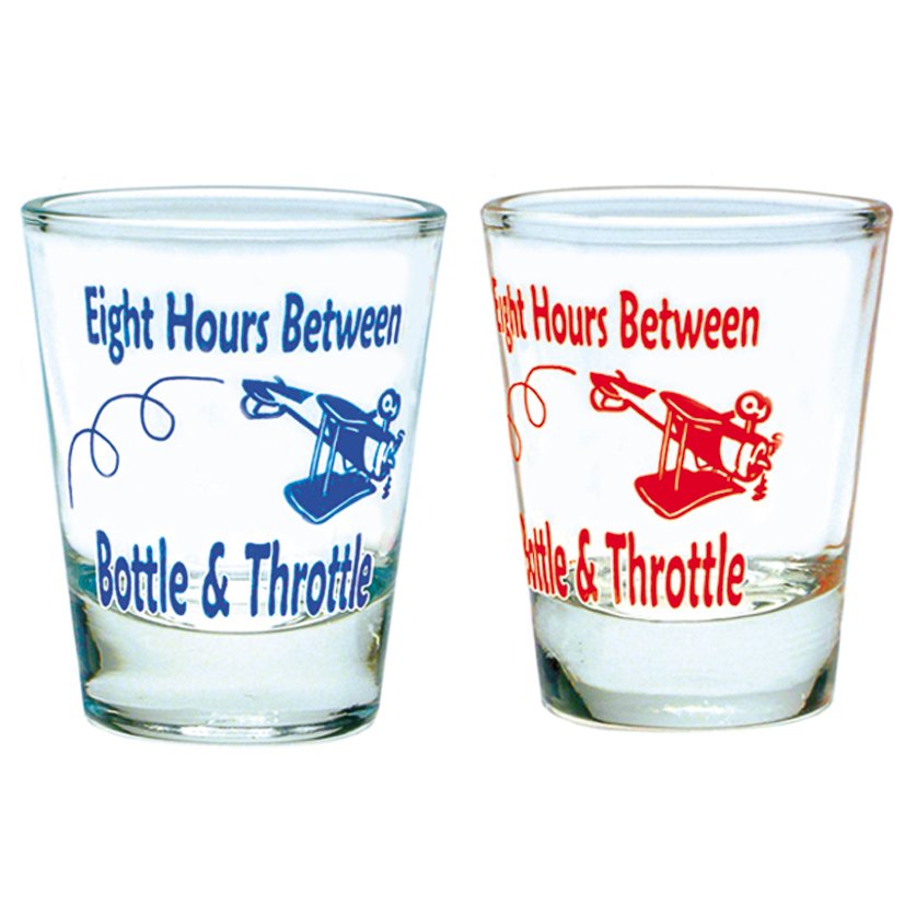 Eight hours between... Shot Glass